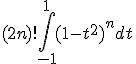 (2n)!\Bigint_{-1}^1 (1-t^2)^n dt